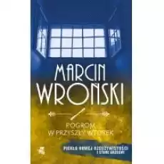 Pogrom w przyszły wtorek Komisarz Maciejewski Tom 5 pocket Książki Kryminał sensacja thriller horror