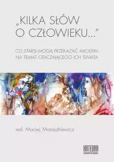 Kilka słów o człowieku Książki Nauki humanistyczne