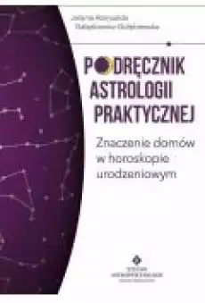 Podręcznik astrologii praktycznej Książki Ezoteryka senniki horoskopy