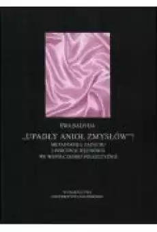 Upadły anioł zmysłówMetaforyka zapachu i percepcji węchowej we współczesnej polszczyźnie Książki Ebooki