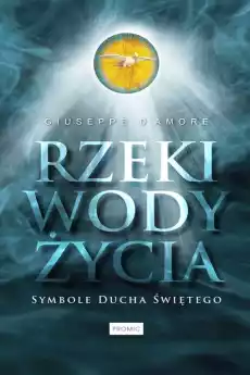 Rzeki wody życia symbole ducha świętego Książki Religia