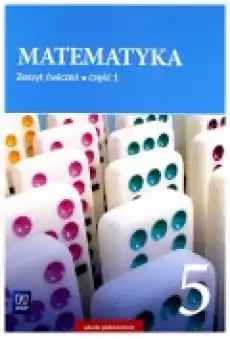 Matematyka Zeszyt ćwiczeń Klasa 5 Częsć 1 Szkoła podstawowa Książki Podręczniki i lektury