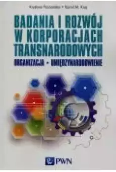 Badania i rozwój w korporacjach transnarodowych Książki Biznes i Ekonomia