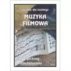 Muzyka filmowa Ukulele dla każdego Książki Kultura i sztuka