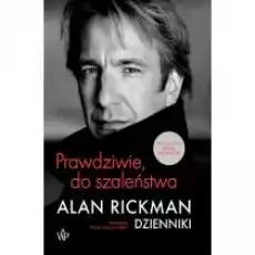 Prawdziwie do szaleństwa Dzienniki Książki Biograficzne