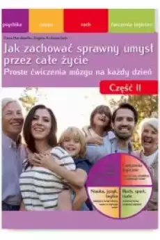 Jak zachować sprawny umysł przez całe życie Nie pozwól swojej głowie się zestarzeć część II Książki Audiobooki