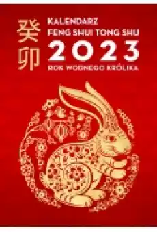 Kalendarz Feng Shui Tong Shu 2023 Rok Wodnego Królika Książki Kalendarze