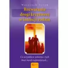 Rozważania Drogi Krzyżowej w intencji rodzin Książki Religia