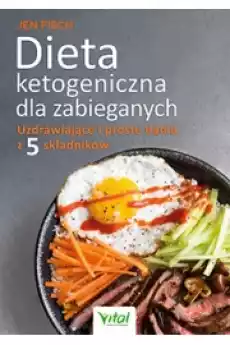 Dieta ketogeniczna dla zabieganych Książki Zdrowie medycyna