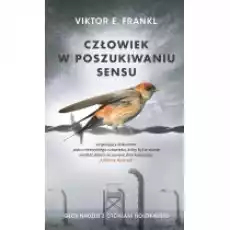 Człowiek w poszukiwaniu sensu Głos nadziei z otchłani Holokaustu Książki Nauki humanistyczne