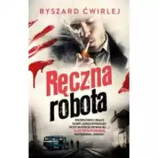 Ręczna robota Milicjanci z Poznania Tom 3 Książki Kryminał sensacja thriller horror