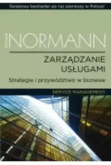 Zarządzanie usługami Strategie i przywództwo w biznesie Książki Podręczniki i lektury