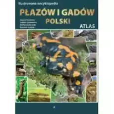 Ilustrowana encyklopedia płazów i gadów Polski Książki Poradniki