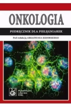 Onkologia Podręcznik dla pielęgniarek Książki Audiobooki