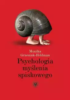 Psychologia myślenia spiskowego Książki Nauki społeczne Psychologiczne