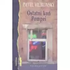 Ostani koń Pompei Książki Literatura obyczajowa