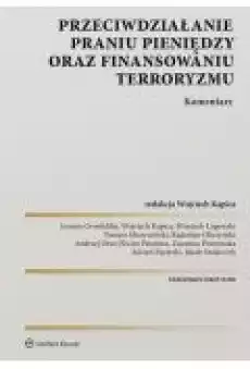 Przeciwdziałanie praniu pieniędzy oraz finansowaniu terroryzmu Komentarz Książki Prawo akty prawne