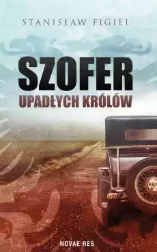 Szofer upadłych królów Książki Literatura faktu