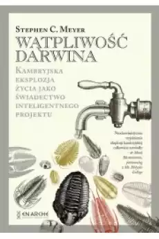 Wątpliwość Darwina Kambryjska eksplozja życia jako świadectwo inteligentnego projektu Książki Audiobooki