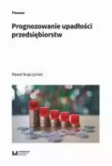 Prognozowanie upadłości przedsiębiorstw Książki Ebooki