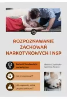 Rozpoznawanie zachowań narkotykowych i NSP Książki Nauki humanistyczne