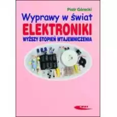 Wyprawy w świat elektroniki T2 Wyższy stopień Książki Nauki ścisłe