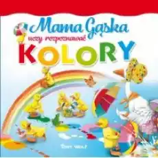 Mama Gąska uczy rozpoznawać kolory Książki Dla dzieci