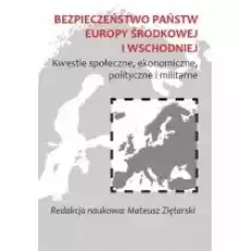 Bezpieczeństwo państw Europy Środkowej i Książki Nauki humanistyczne