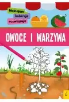 Książka Naklejam koloruję rozwiązuję Owoce i warzywa Książki Dla dzieci