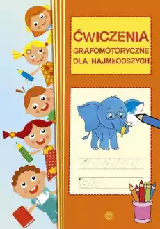 Ćwiczenia grafomotoryczne dla najmłodszych Książki Nauki humanistyczne