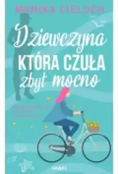 Dziewczyna która czuła zbyt mocno Książki Literatura obyczajowa