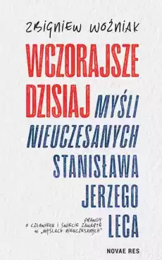 Wczorajsze dzisiaj Myśli nieuczesanych Stanisława Jerzego Leca Książki Literatura piękna