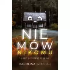 Nie mów nikomu Książki Kryminał sensacja thriller horror