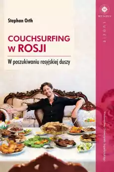 Couchsurfing w rosji w poszukiwaniu rosyjskiej duszy Książki Literatura faktu