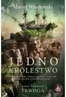 Jedno królestwo T1 Trwoga Książki Literatura obyczajowa