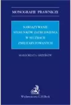 Nawiązywanie stosunków zatrudnienia w służbach zmilitaryzowanych Książki Ebooki