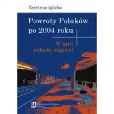 Powroty Polaków po 2004 roku Książki Historia