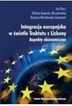 Integracja europejska w świetle Traktatu z Lizbony Książki Ebooki