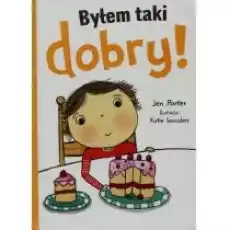 Byłem taki dobry Książki Dla dzieci