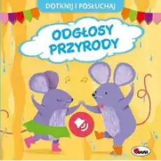 Dotknij i posłuchaj Odgłosy przyrody Książki Dla dzieci