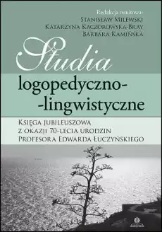 Studia logopedycznolingwistyczne Książki Nauki humanistyczne