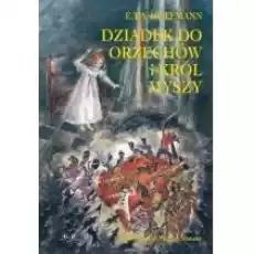 Dziadek do orzechów i król myszy Książki Dla dzieci