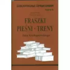 Fraszki pieśni treny Jana Kochanowskiego Biblioteczka opracowań Zeszyt nr 34 Książki Podręczniki i lektury