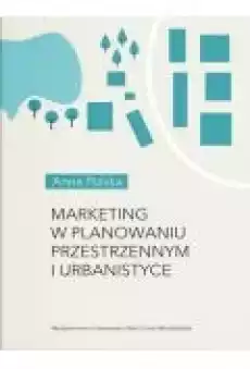 Marketing w planowaniu przestrzennym i urbanistyce Książki Biznes i Ekonomia