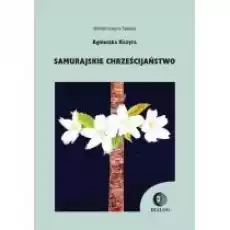 Samurajskie chrześcijaństwo Książki Religia