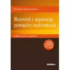 Rozwód i separacja pomiędzy małżonkami Książki Prawo akty prawne