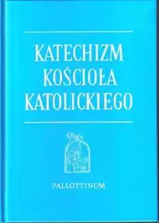 Katechizm Kościoła Katolickiego TW Książki Religia