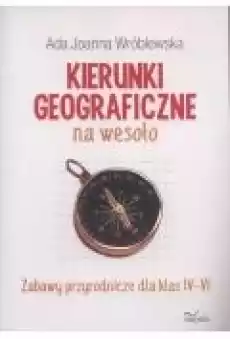 Kierunki geograficzne na wesoło Książki Ebooki