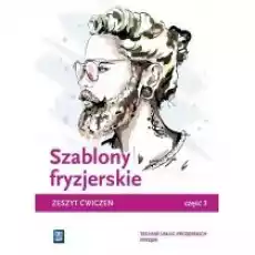 Szablony fryzjerskie Zeszyt ćwiczeń Część 3 Książki Podręczniki i lektury