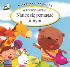 Naucz się pomagać innym Dziecięce uczucia Książki Dla dzieci